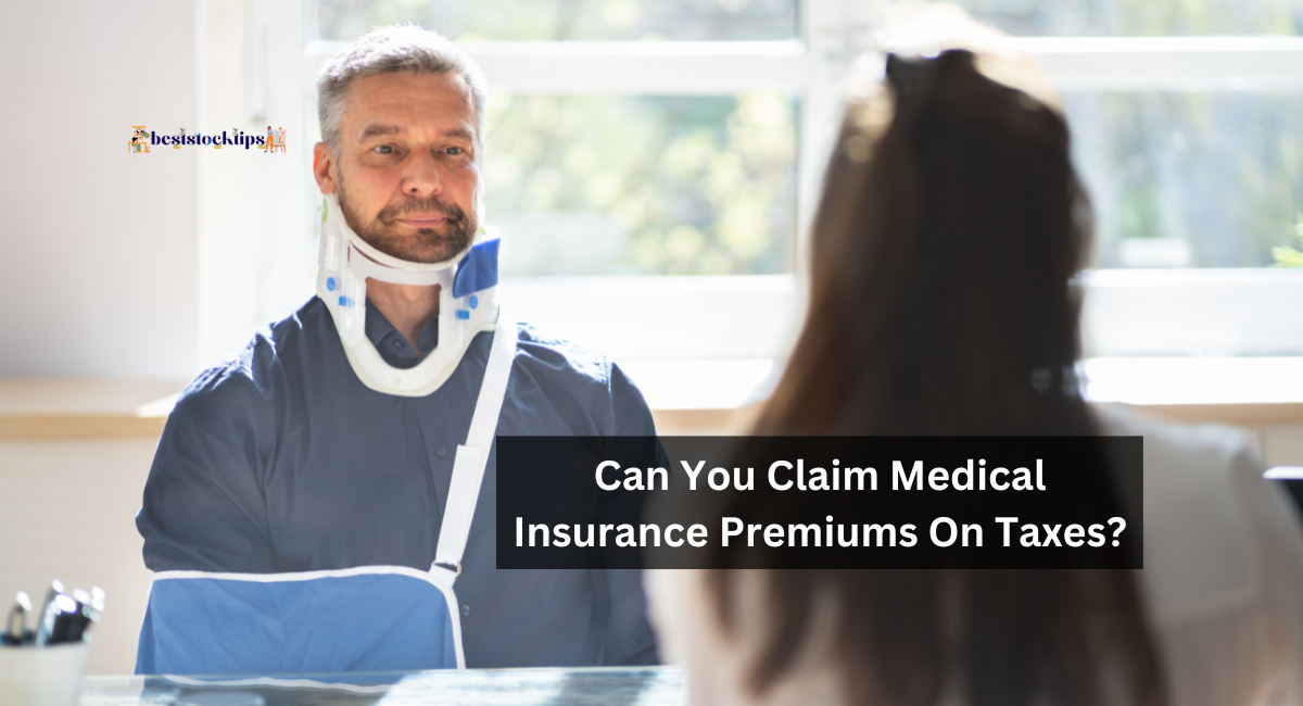 Can You Claim Medical Insurance Premiums On Taxes?