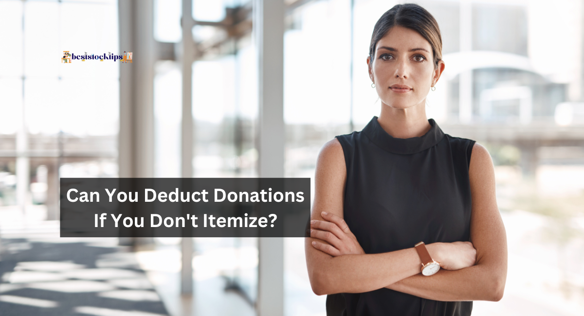 Can You Deduct Donations If You Don't Itemize?