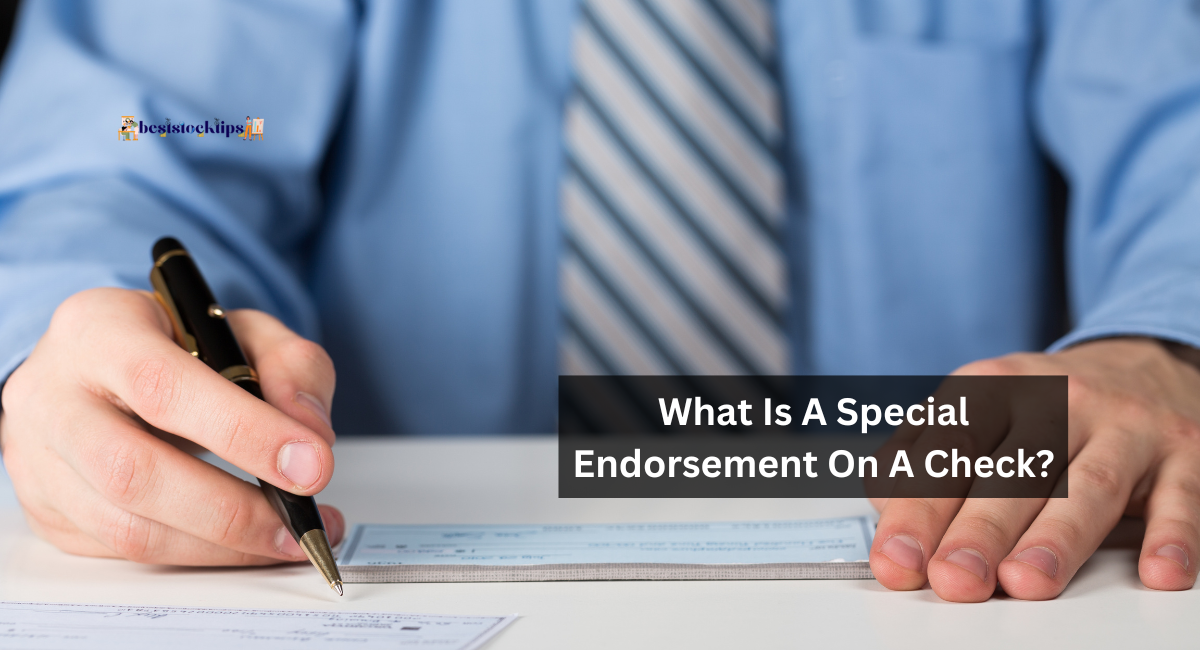 What Is A Special Endorsement On A Check?